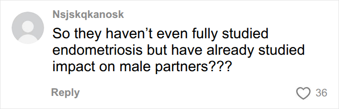 A comment asking if endometriosis has been fully studied, highlighting infuriating studies.