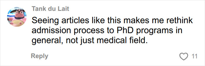 A comment from Tank du Lait stating: Seeing articles like this makes me rethink admission process to PhD programs in general, not just medical field, reacting to infuriating endometriosis studies.