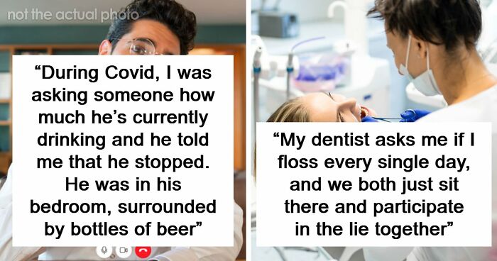 51 Times Patients Lied To Doctors And Really Thought It Was Going To Work