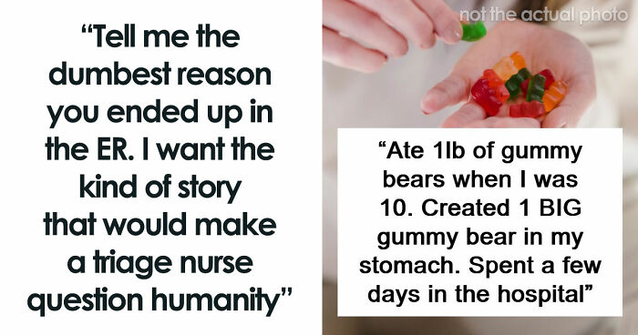 56 Of The Most Unserious ER Visits People Have Ever Experienced