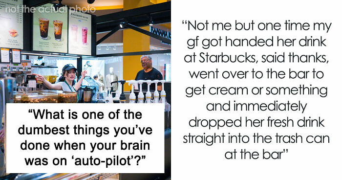 40 People Share The Most Ridiculous Things They Did Without Thinking