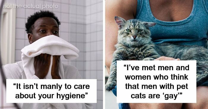 62 Things That Are Considered Not Manly Or Feminine And People Can’t Get It