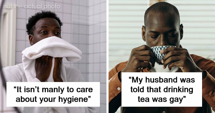 62 Things That Are Considered Not Manly Or Feminine And People Can’t Get It