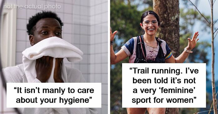 62 Things That Are Considered Not Manly Or Feminine And People Can’t Get It