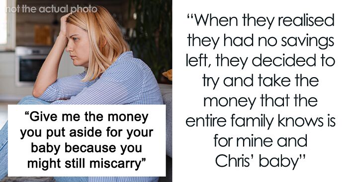 Woman Saves For Her Future Child For Years, Brother Thinks One Cruel Comment Will Get Him The Money
