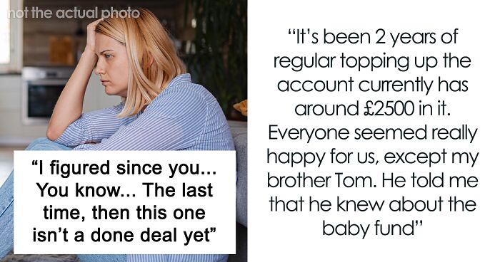 Woman Saves For Her Future Child For Years, Brother Thinks One Cruel Comment Will Get Him The Money