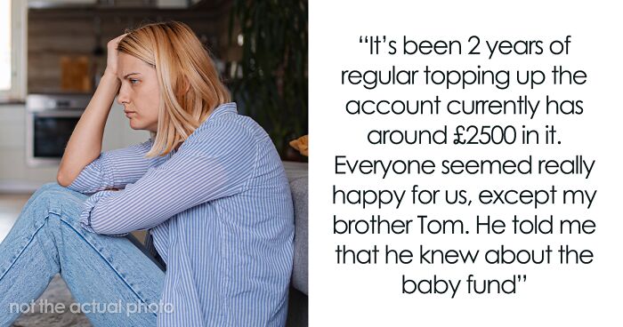 Woman Saves For Her Future Child For Years, Brother Thinks One Cruel Comment Will Get Him The Money