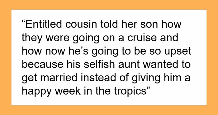 Entitled Woman Tells Sister Her Wedding Is Ruining Her Vacation: “Practically Exploded”