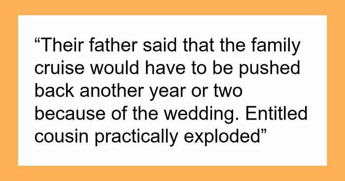 Entitled Woman Tells Sister Her Wedding Is Ruining Her Vacation: “Practically Exploded”
