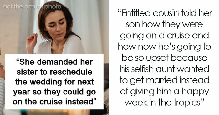 Entitled Woman Tells Sister Her Wedding Is Ruining Her Vacation: “Practically Exploded”
