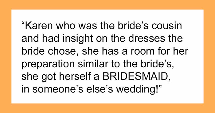 Bride’s Cousin Acted Like She’s The One Getting Married, Her Excuse Made Everyone Roll Their Eyes