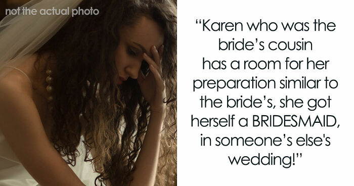 Bride’s Cousin Acted Like She’s The One Getting Married, Her Excuse Made Everyone Roll Their Eyes