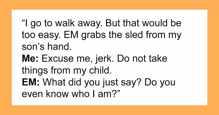 Entitled Mom Makes Crazy Demands, Shocked It Doesn’t Work: “Do You Even Know Who I Am?”