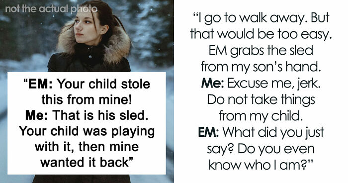 Entitled Mom Makes Crazy Demands, Shocked It Doesn’t Work: “Do You Even Know Who I Am?”