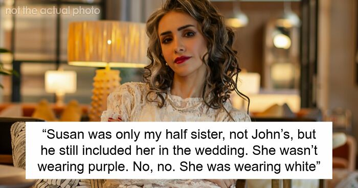 Woman Upset She Gets Ignored At Stepbrother’s Wedding When She Tried So Hard To Be The Center Of Attention