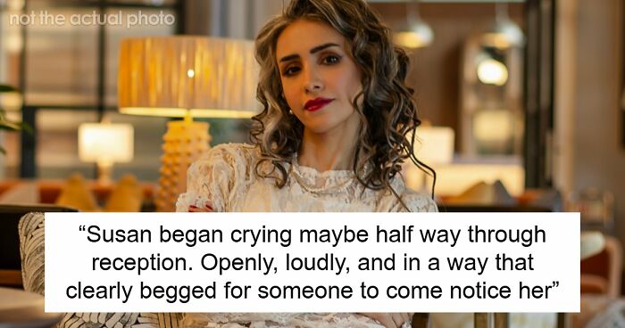 Woman Upset She Gets Ignored At Stepbrother’s Wedding When She Tried So Hard To Be The Center Of Attention