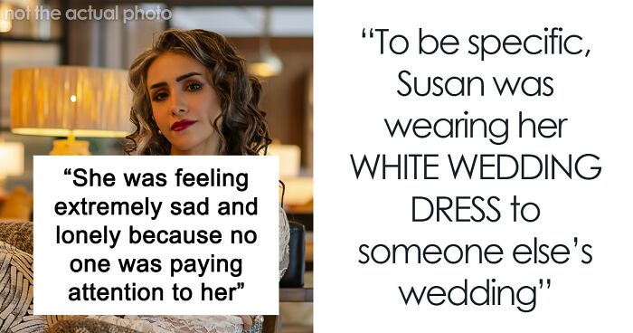 Woman Upset She Gets Ignored At Stepbrother’s Wedding When She Tried So Hard To Be The Center Of Attention