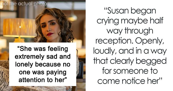 Woman Upset She Gets Ignored At Stepbrother’s Wedding When She Tried So Hard To Be The Center Of Attention