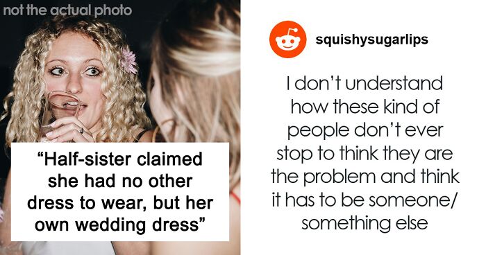 Woman Upset She Gets Ignored At Stepbrother’s Wedding When She Tried So Hard To Be The Center Of Attention