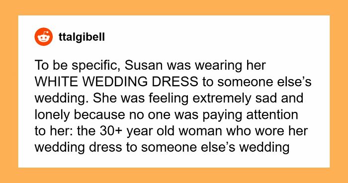 Woman Upset She Gets Ignored At Stepbrother’s Wedding When She Tried So Hard To Be The Center Of Attention