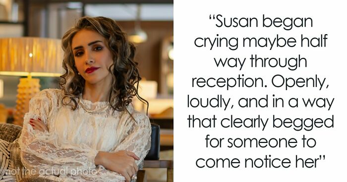 Woman Upset She Gets Ignored At Stepbrother’s Wedding When She Tried So Hard To Be The Center Of Attention