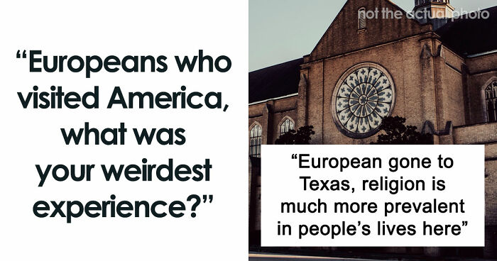 People Were Not Prepared To See And Experience These 48 Things While Visiting The US