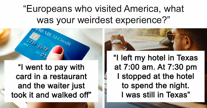 People Were Not Prepared To See And Experience These 48 Things While Visiting The US