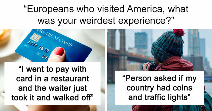 People Were Not Prepared To See And Experience These 48 Things While Visiting The US