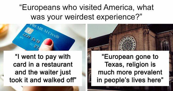 People Were Not Prepared To See And Experience These 48 Things While Visiting The US