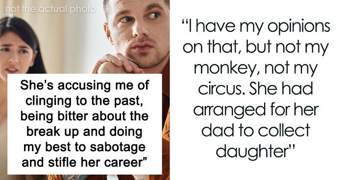Ex Girlfriend Takes Job 100 Miles Away, Expects Guy To Give Her Special Treatment