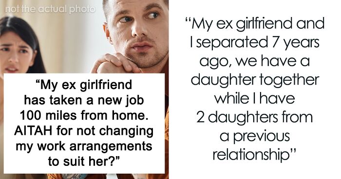 Ex Girlfriend Takes Job 100 Miles Away, Expects Guy To Give Her Special Treatment