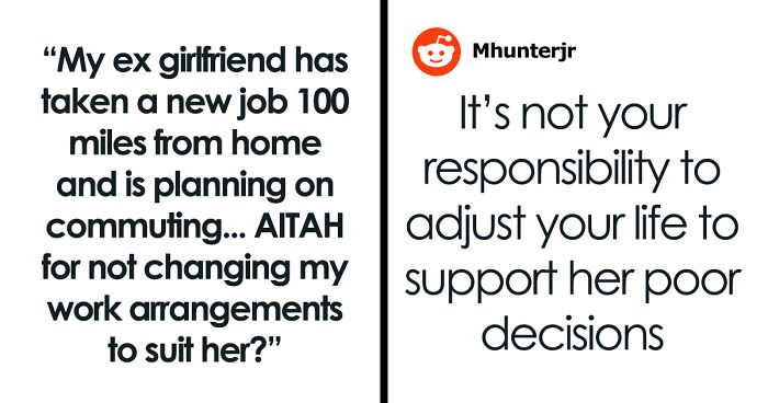 Ex Girlfriend Takes Job 100 Miles Away, Expects Guy To Give Her Special Treatment