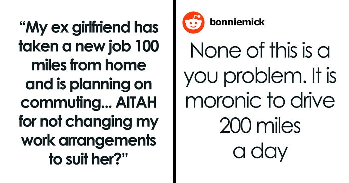 Ex Girlfriend Takes Job 100 Miles Away, Expects Guy To Give Her Special Treatment