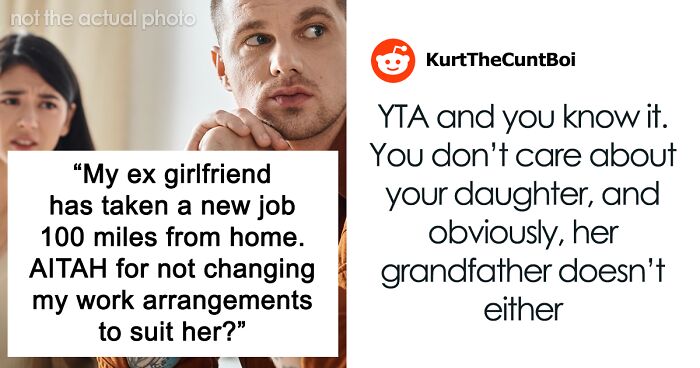 Ex Girlfriend Takes Job 100 Miles Away, Expects Guy To Give Her Special Treatment