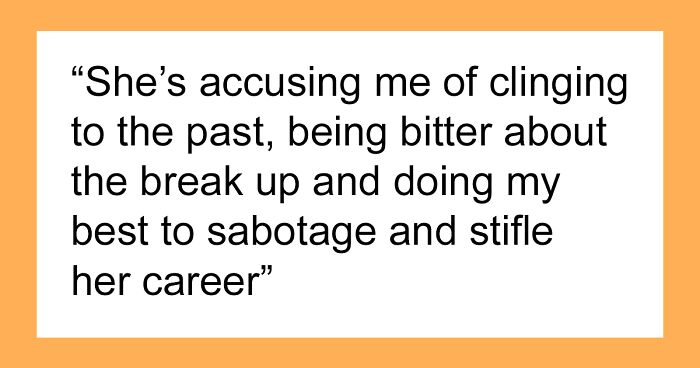 Ex Girlfriend Takes Job 100 Miles Away, Expects Guy To Give Her Special Treatment