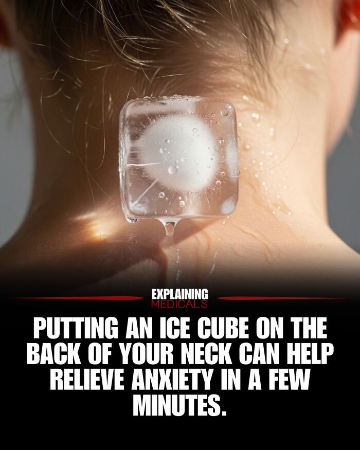 Ice cube placed on back of neck to relieve anxiety quickly