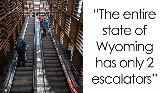 “Wyoming Only Has 2 Escalators”: 52 Facts That Are Somehow True, Despite How Crazy They Sound