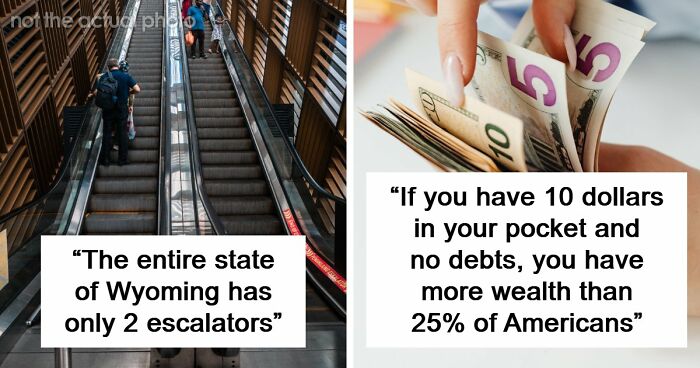 “Wyoming Only Has 2 Escalators”: 52 Facts That Are Somehow True, Despite How Crazy They Sound