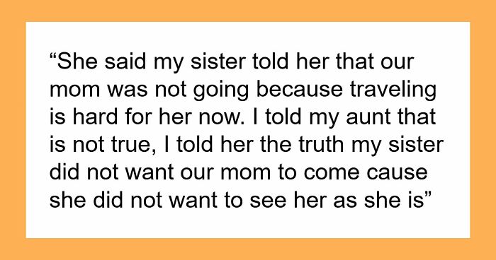 “AITA For Telling My Family The Real Reason My Mother And I Are Not Attending My Sister’s Wedding?”