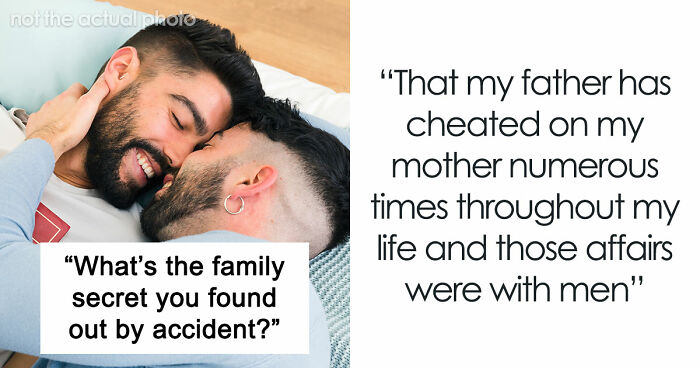 32 Scandalous Family Secrets That Folks Found Out By Accident, But Will Never Forget