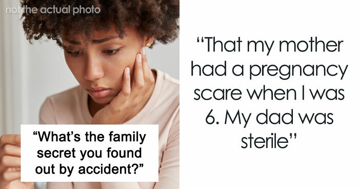 32 Scandalous Family Secrets That Folks Found Out By Accident, But Will Never Forget