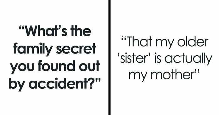 32 Scandalous Family Secrets That Folks Found Out By Accident, But Will Never Forget
