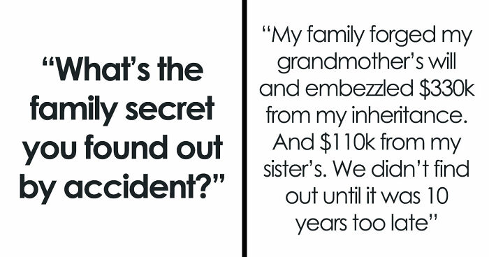 32 Scandalous Family Secrets That Folks Found Out By Accident, But Will Never Forget