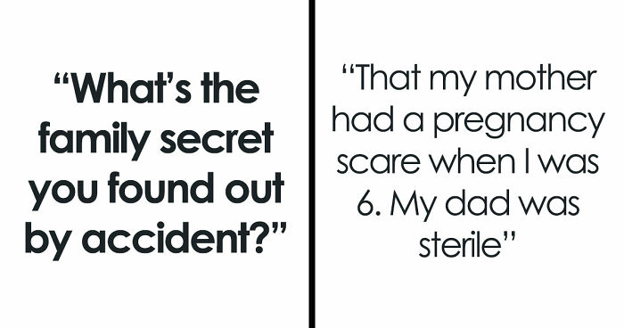 32 Scandalous Family Secrets That Folks Found Out By Accident, But Will Never Forget