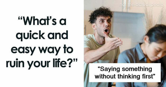 How To Ruin Your Entire Life: 31 Mistakes People Sadly Make
