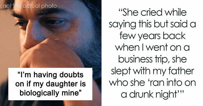 Guy Has Suspicions Over Daughter Not Being His, Turns Out It’s Way Worse Than He Could Have Guessed