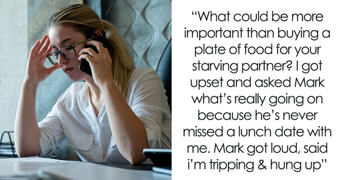 Guy Calls Fiancée A “Cry Baby” For Fussing Over Him Not Getting Her Lunch, Turns Out He’s A Cheater