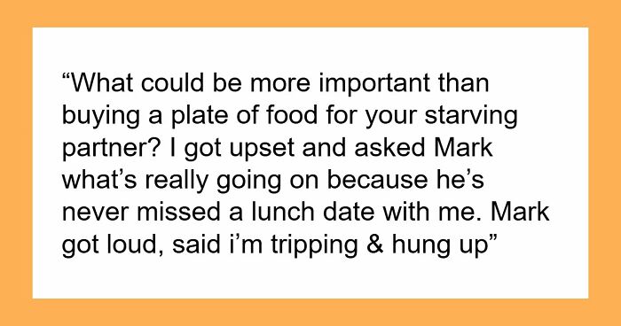 Guy Calls Fiancée A “Cry Baby” For Fussing Over Him Not Getting Her Lunch, Turns Out He’s A Cheater