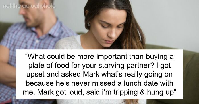 Guy Calls Fiancée A “Cry Baby” For Fussing Over Him Not Getting Her Lunch, Turns Out He’s A Cheater