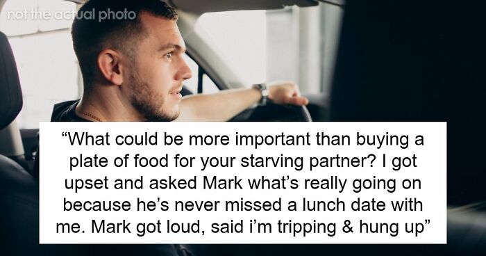 Guy Calls Fiancée A “Cry Baby” For Fussing Over Him Not Getting Her Lunch, Turns Out He’s A Cheater